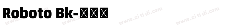 Roboto Bk字体转换